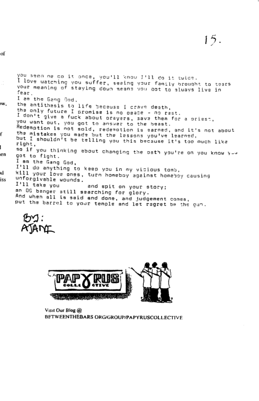 Ustening vou suffer: sesing vaur fanily seoush: to taacs 10U meaning 67 Staying coln neans Vo e ib’atues 1ie i ntne Gang T0g.  the antivesis 65 ’1i% Secauss 1 ceave destn,  Rz only futute  pramiss 1a no oesse - ny eist  L son’s aive"a" fuck anout oreyara, savs then Tof & arissc,  700 want’out, "you got 1o ansees o5 e nesst  Redenation 13 mat Sola. redsearion i sarmed. and it’s not avout e alatakes you macs Sut tne. 1eesans youros Lesnes,  ot T Snouan!t o2 ST e oy T R e 1T e 10k “lont,  50 10 you thinking 3bout changing the oaty yau’rs on vau know y- gt to Tignt -  an"tns Tang oa,  I a0 anyiing o kemn you in ny vizious toms,  K111 your love anes, Surn’nonehoy ageinet homesdy cousing untordivanie sounds |  111 Rake e and spit on your storys  20 06 banger seill ssarching for Jiory  Ang unen 11 {a 2013 and dape  Vist Our Blog @ BETWEENTHEBARS OKG/GROUP/PAPYRUSCOLLECTIVE 